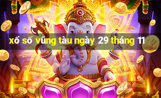 xổ số vũng tàu ngày 29 tháng 11