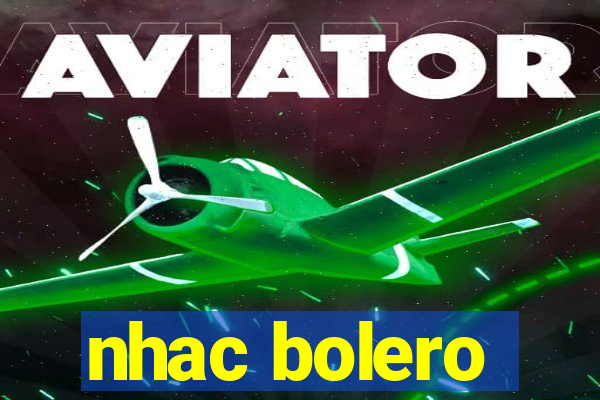 nhac bolero