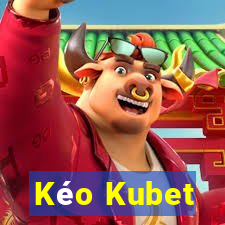 Kéo Kubet