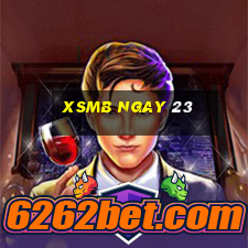 xsmb ngay 23