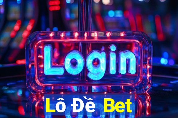 Lô Đề Bet