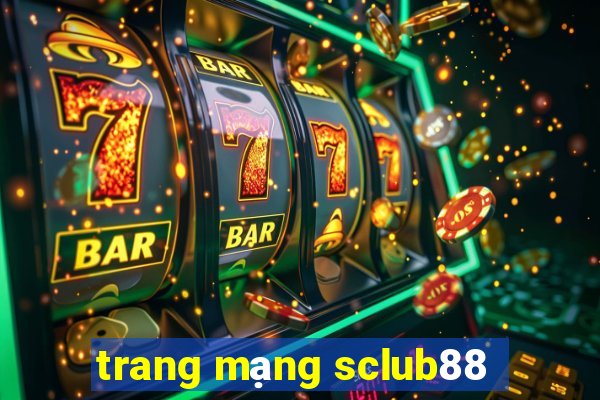 trang mạng sclub88