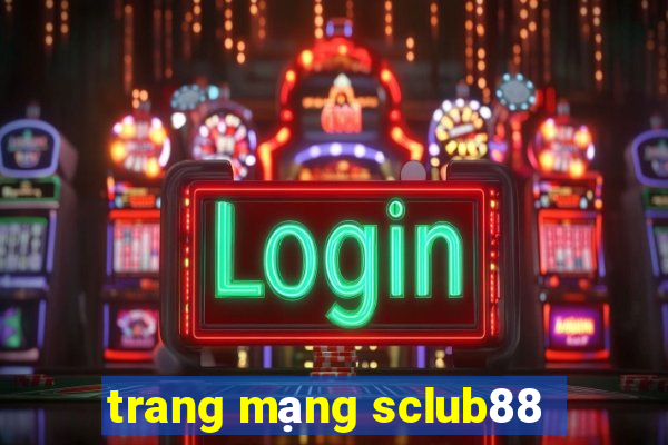 trang mạng sclub88