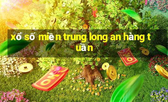 xổ số miền trung long an hàng tuần