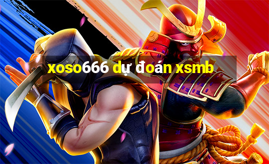 xoso666 dự đoán xsmb