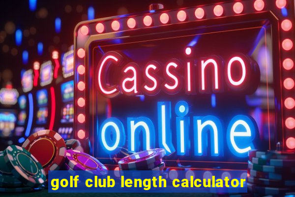 golf club length calculator