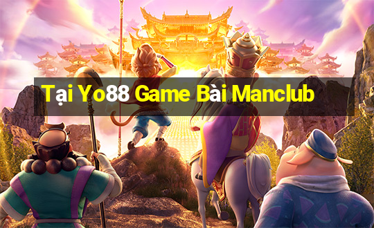 Tại Yo88 Game Bài Manclub