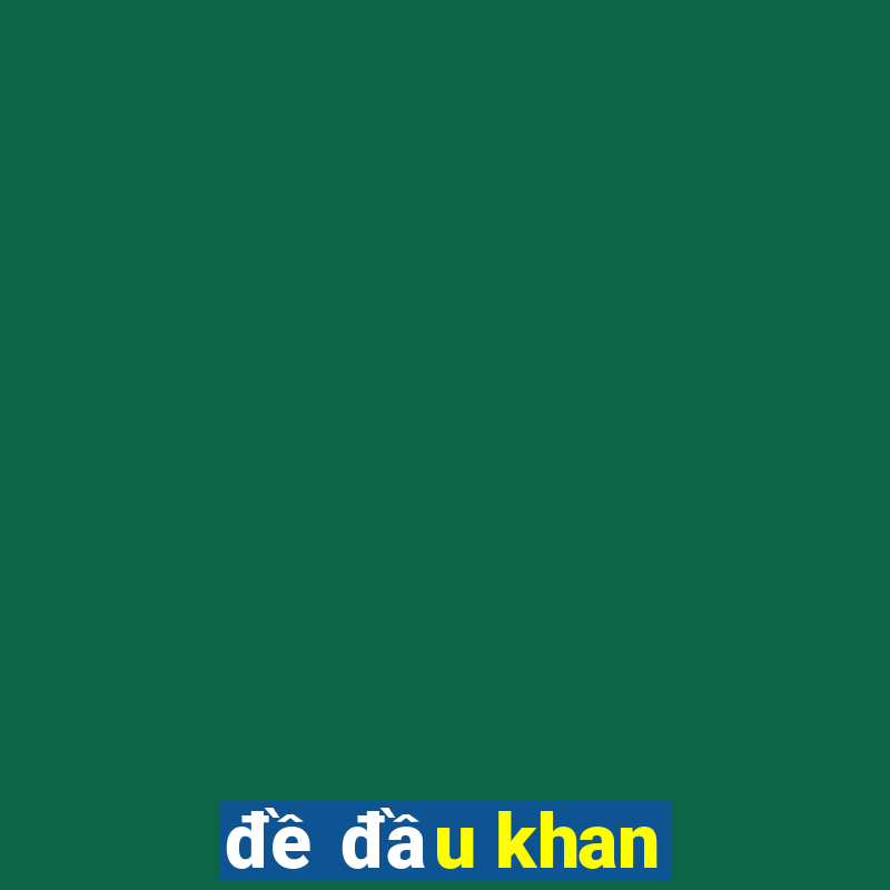 đề đầu khan