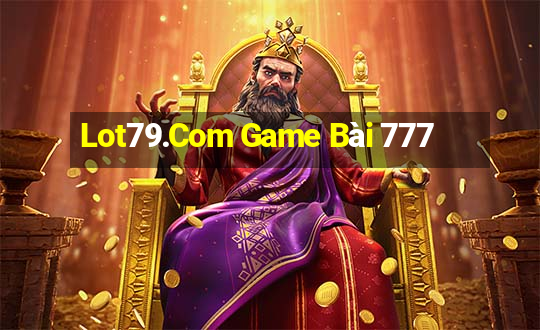 Lot79.Com Game Bài 777