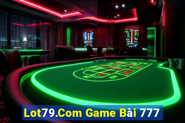 Lot79.Com Game Bài 777