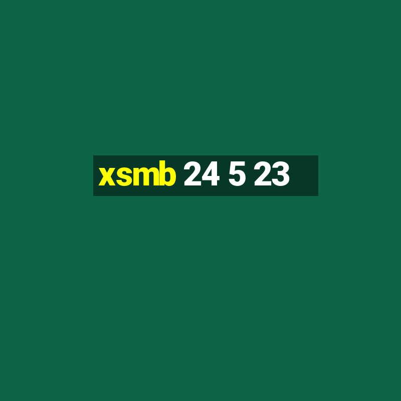 xsmb 24 5 23