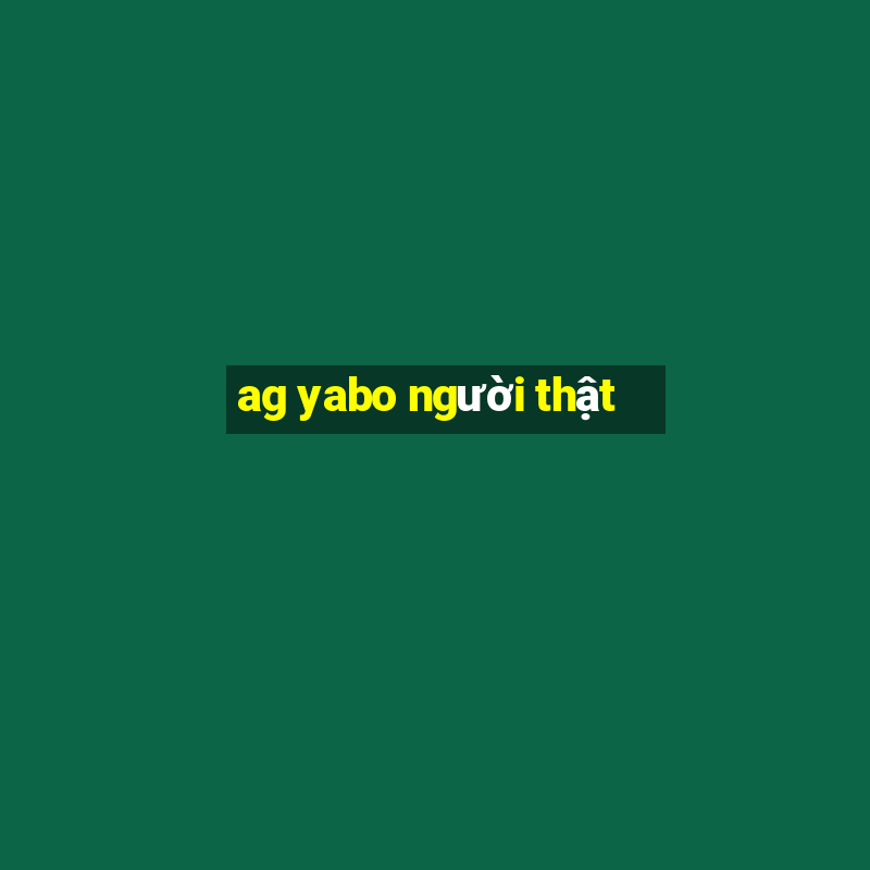 ag yabo người thật