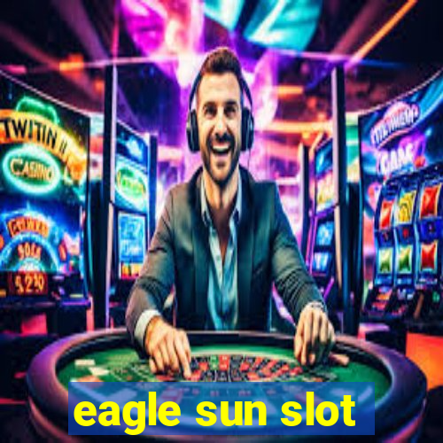 eagle sun slot