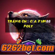 Trang chủ của Fun88 POLY