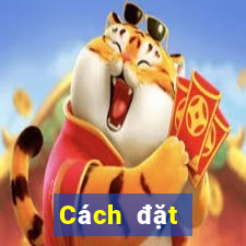 Cách đặt cược XSKH ngày 24