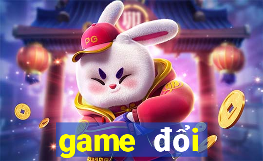 game đổi thưởng mới nhất 2019