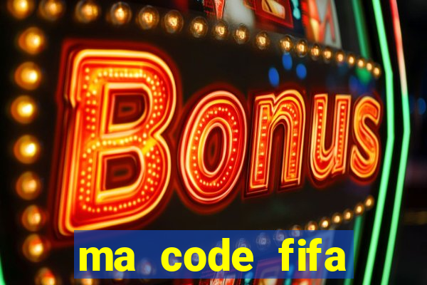 ma code fifa online 3