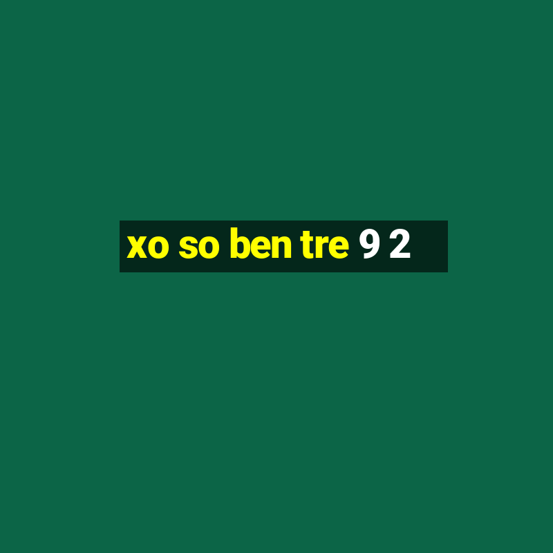 xo so ben tre 9 2