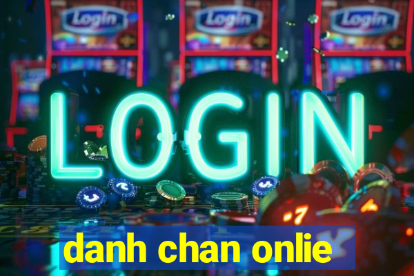 danh chan onlie