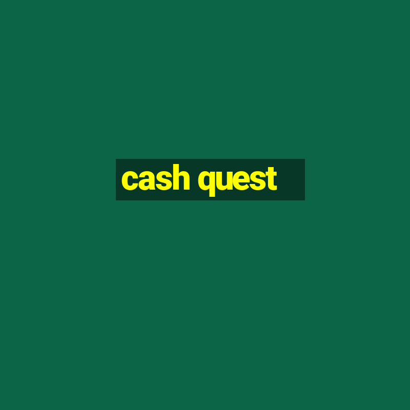 cash quest