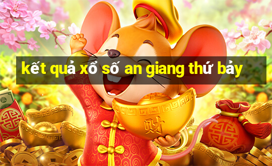 kết quả xổ số an giang thứ bảy