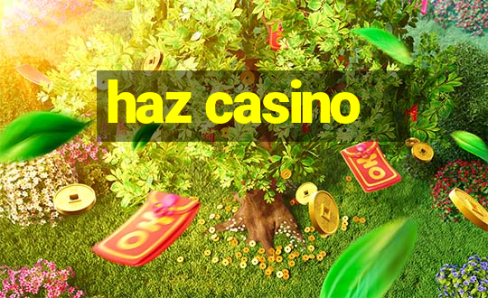 haz casino