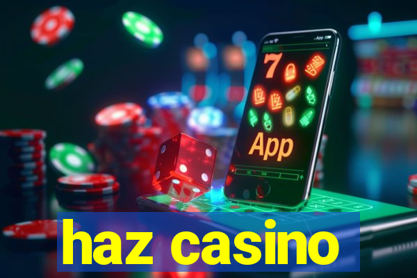 haz casino