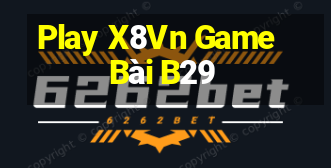 Play X8Vn Game Bài B29