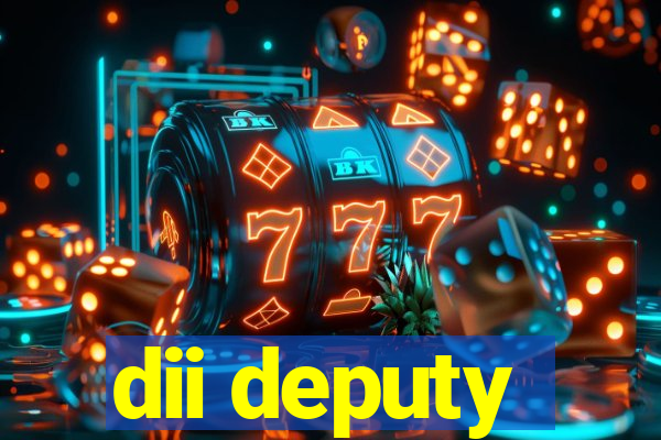 dii deputy