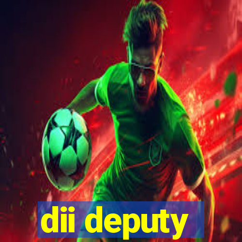 dii deputy