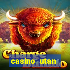 casino utan spelgräns 2021