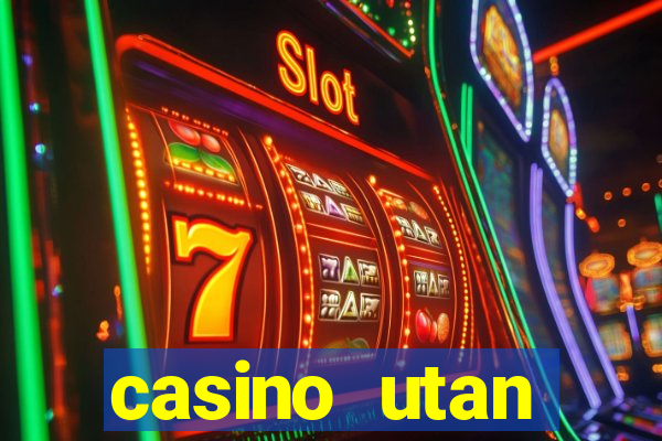 casino utan spelgräns 2021