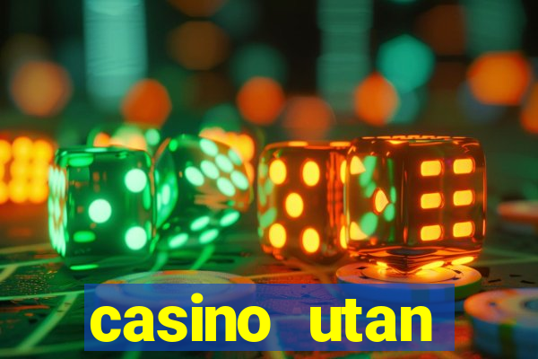 casino utan spelgräns 2021