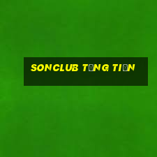 Sonclub Tặng Tiền