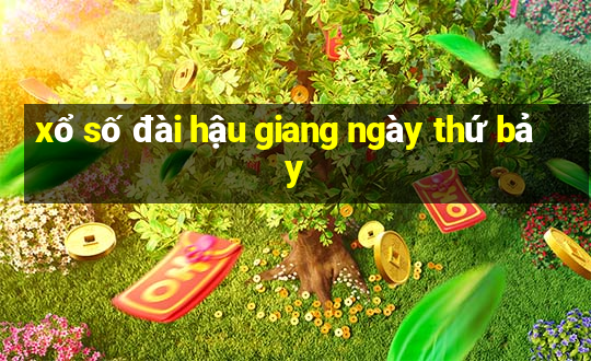 xổ số đài hậu giang ngày thứ bảy