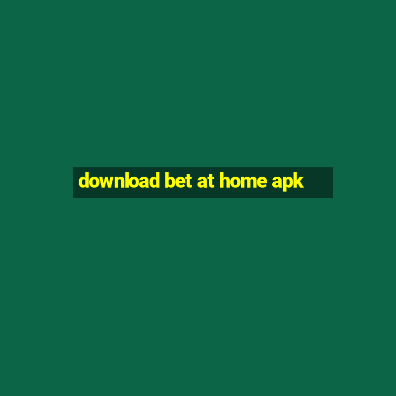 download bet at home apk