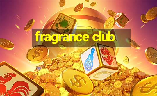 fragrance club