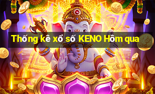 Thống kê xổ số KENO Hôm qua