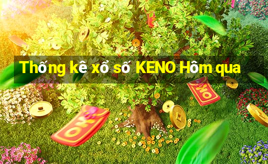 Thống kê xổ số KENO Hôm qua