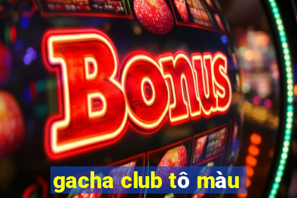 gacha club tô màu