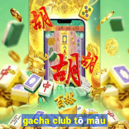 gacha club tô màu