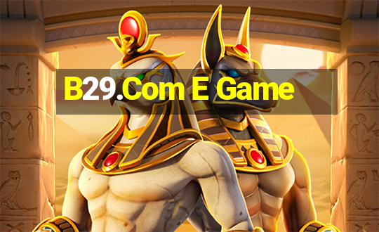 B29.Com E Game