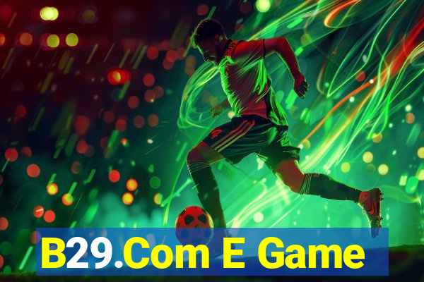 B29.Com E Game