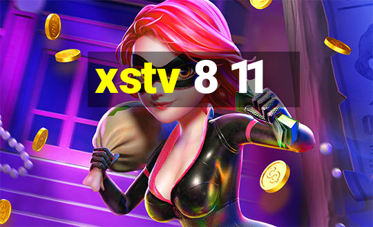 xstv 8 11