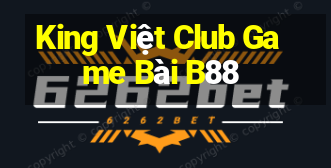 King Việt Club Game Bài B88