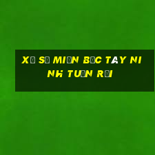 xổ số miền bắc tây ninh tuần rồi