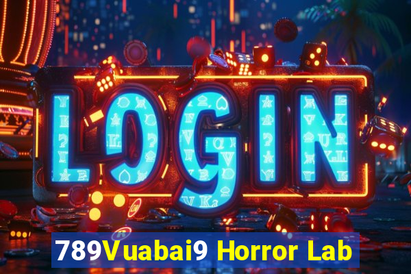 789Vuabai9 Horror Lab