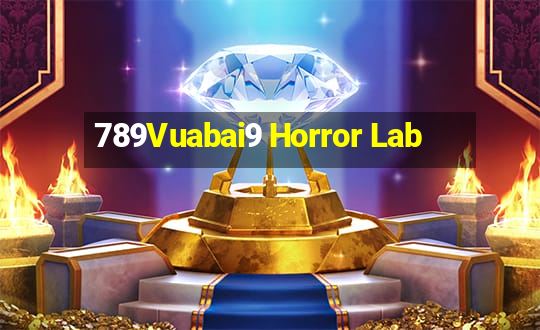 789Vuabai9 Horror Lab