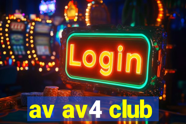 av av4 club