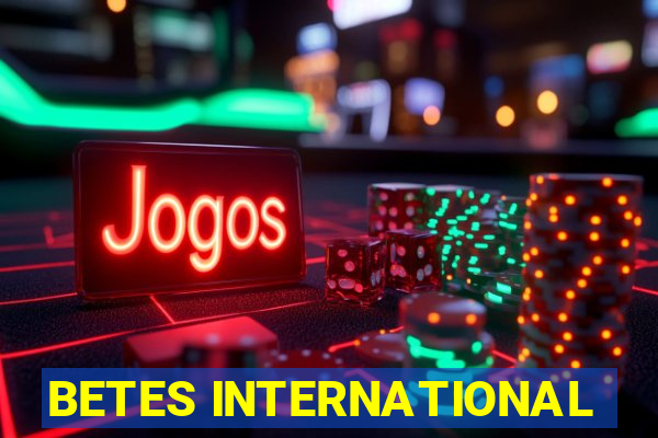 BETES INTERNATIONAL